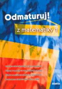 Odmaturuj! z matematiky 1