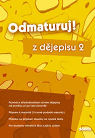 Kniha: Odmaturuj z dějepisu 2 - Šašinka, Štěpánková Alena Zdeněk