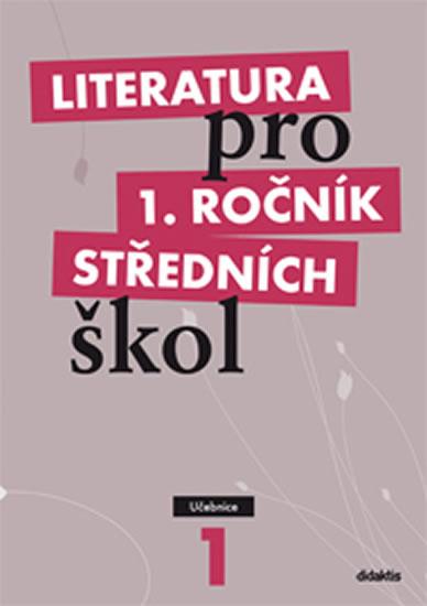 Kniha: Literatura pro 1. ročník SŠ - učebnice - Bláhová R. a kolektiv