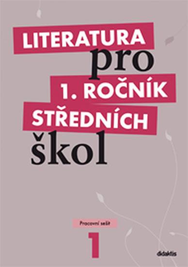 Kniha: Literatura pro 1. ročník SŠ - pracovní sešit - Bláhová R. a kolektiv