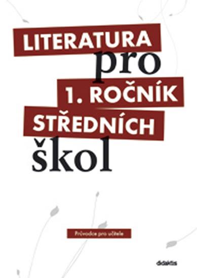 Kniha: Literatura pro 1. ročník SŠ - set pro učitele - Dorovská I. a kolektiv