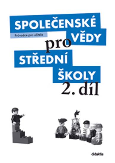 Kniha: Společenské vědy pro SŠ - 2 (průvodce pro učitele) - Drnek M. a kolektiv