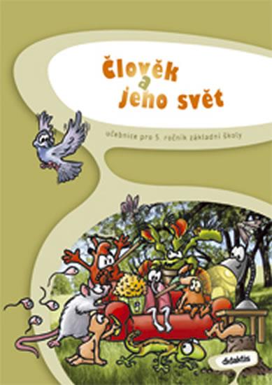 Kniha: Prvouka 5 - Člověk a jeho svět (5.r.ZŠ) - Chramostová I. a kolektiv