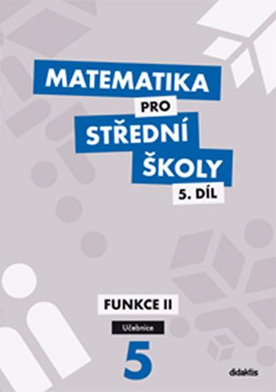 Kniha: Matematika pro SŠ – 5. díl (učebnice) - Zemek V.