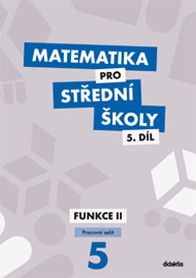 Kniha: Matematika pro SŠ – 5. díl (pracovní sešit) - Kodejška, Ort J., Č.