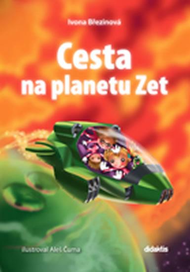 Kniha: Cesta na planetu Zet - Březinová Ivona