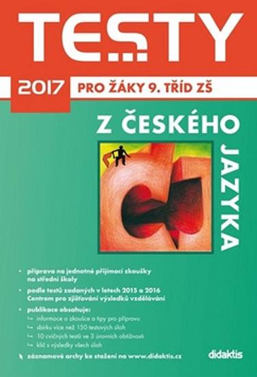 Kniha: Testy 2017 z českého jazyka pro žáky 9. tříd ZŠ - Adámková P. a kolektiv