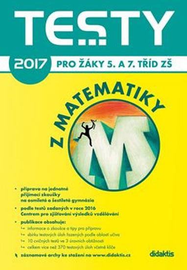 Kniha: Testy 2017 z matematiky pro žáky 5. a 7. tříd ZŠ - Brlicová V. a kolektiv