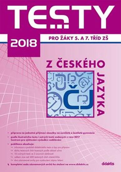 Kniha: Testy 2018 z českého jazyka pro žáky 5. a 7. tříd ZŠautor neuvedený