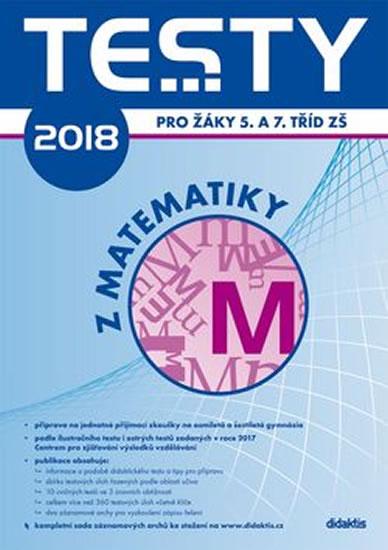 Kniha: Testy 2018 z matematiky pro žáky 5. a 7. tříd ZŠ - Brlicová V. a kolektiv