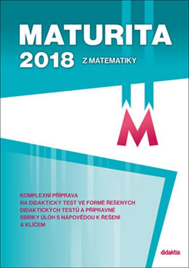 Kniha: Maturita 2018 z matematiky - Gazárková D. a kolektiv