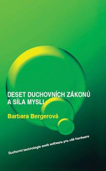 Kniha: Deset duchovních zákonů a síla mysli - Barbara Bergerová