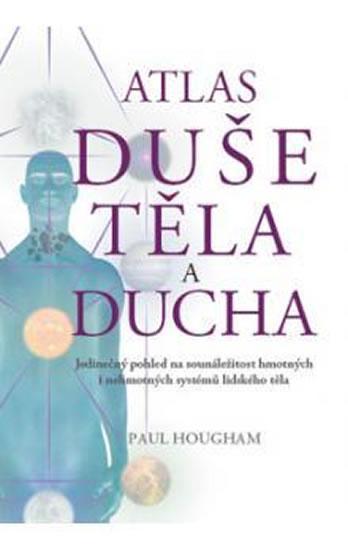 Kniha: Atlas duše, těla a ducha - Hougham Paul