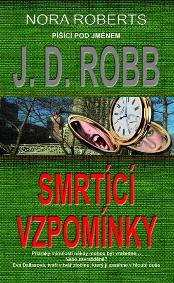 Kniha: Smrtící vzpomínky - Robb J.D.