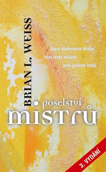 Kniha: Poselství Mistrů - 3. vydání - Weiss Brian L.