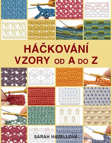 Kniha: Háčkování - Vzory od A do Z - Hazellová Sarah