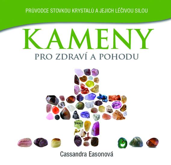 Kniha: Kameny pro zdraví a pohodu - Easonová Cassandra