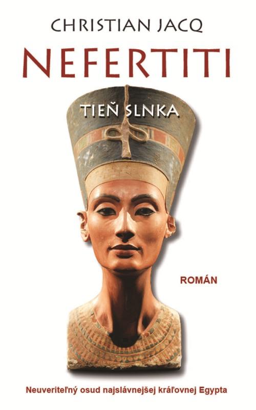 Kniha: Nefertiti: Tieň slnka - Christian Jacq