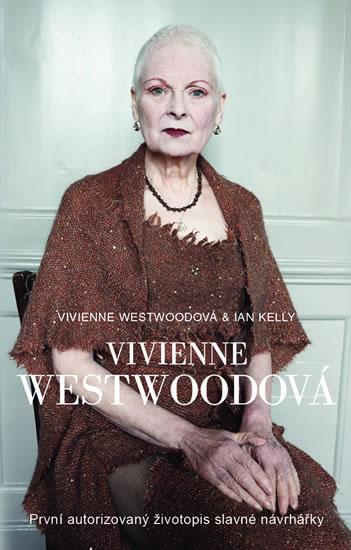 Kniha: Vivienne Westwood - Kelly, Westwoodová Vivienne, Ian