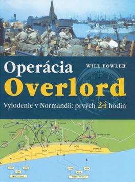 Kniha: Operácia Overlord - Will Fowler