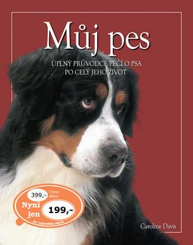 Kniha: Můj pes - Caroline Davis
