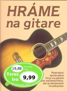 Kniha: Hráme na gitare - Kolektív autorov