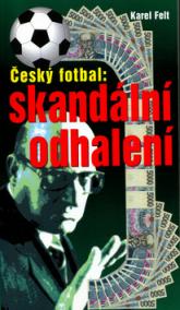 Český fotbal: Skandální odhalení