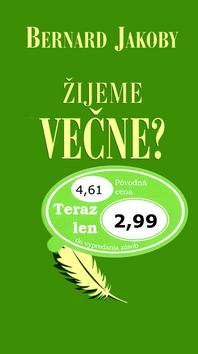 Kniha: Žijeme večne?autor neuvedený