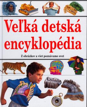 Kniha: Veľká detská encyklopédiaautor neuvedený