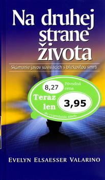 Kniha: Na druhej strane života - Evelyn Elsaesser Valarino