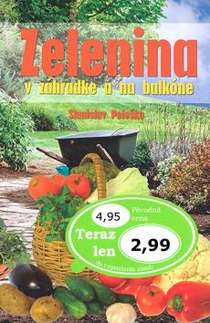 Kniha: Zelenina v záhradke a na balkóne - Stanislav Peleška