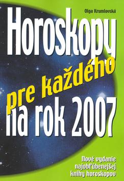 Kniha: Horoskopy pre každého na rok 2007 - Olga Krumlovská