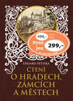 Kniha: Čtení o hradech, zámcích a městech - Eduard Petiška; Věnceslav Černý