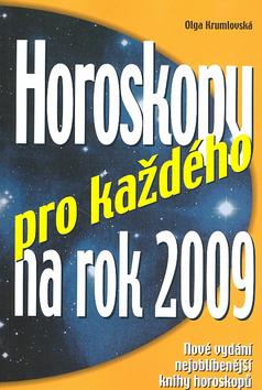 Kniha: Horoskopy pro každého na rok 2009 - Olga Krumlovská