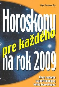 Kniha: Horoskopy pre každého na rok 2009 - Olga Krumlovská