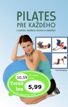 Kniha: Pilates pre každého - José Rodriguez