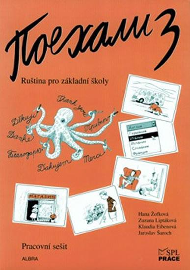 Kniha: Pojechali 3 - Pracovní sešit - Žofková Hana, Eibenová Klaudia, Liptáková Zuzana, Šaroch Jaroslav