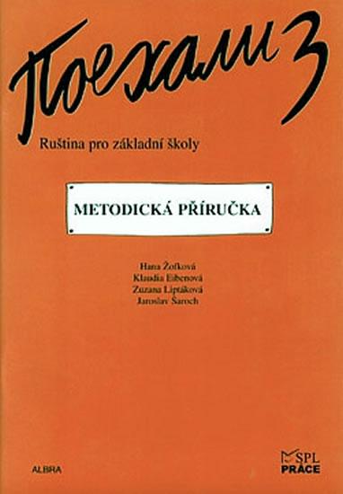 Kniha: Pojechali 3 - Ruština pro základní školy (Metodická příručka) - Žofková Hana, Eibenová Klaudia, Liptáková Zuzana, Šaroch Jaroslav