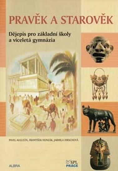 Kniha: Pravěk a starověk - Učebnice (Dějepis pro ZŠ a vícel. gymnázia) RVP - Augusta Pavel