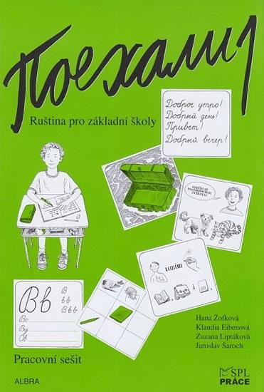 Kniha: Pojechali 1 - Pracovní sešit - Žofková Hana, Eibenová Klaudia, Liptáková Zuzana, Šaroch Jaroslav