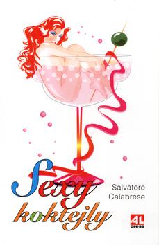 Kniha: Sexy koktejly - Salvatore Calabrese; Conny Jude