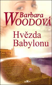 Kniha: Hvězda babylonu - Barbara Woodová