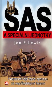 Kniha: SAS a speciální jednotky - Jon E. Lewis