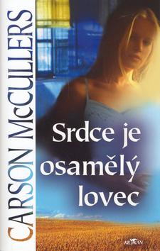 Kniha: Srdce je osamělý lovec - Carson McCullers