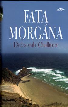 Kniha: Fata morgána - Deborah Challinor
