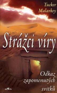 Kniha: Strážci víry - Tucker Malarkey