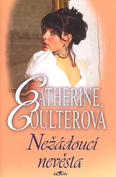 Kniha: Nežádoucí nevěsta - Catherine Coulterová