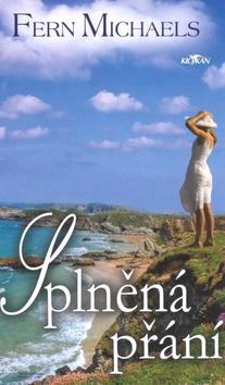 Kniha: Splněná přání - Fern Michaels