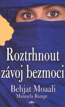 Kniha: Roztrhnout závoj bezmoci - Behjat Moaali - Behjat Moaali