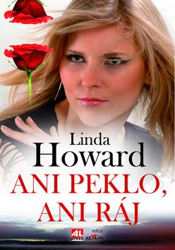 Kniha: Ani peklo, ani ráj - Linda Howard